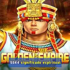 5544 significado espiritual